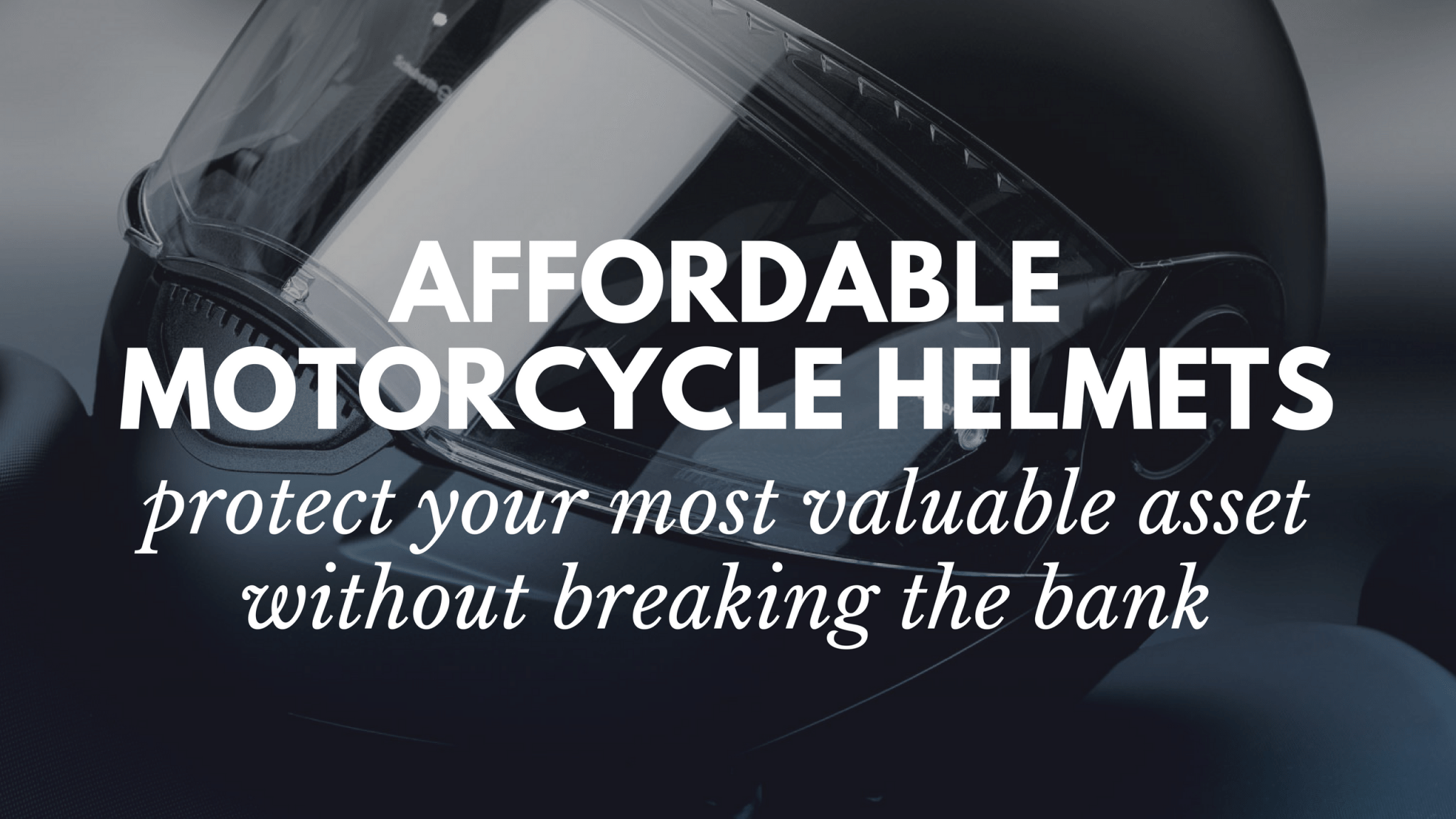 affordable motorcycle helmets for beginners